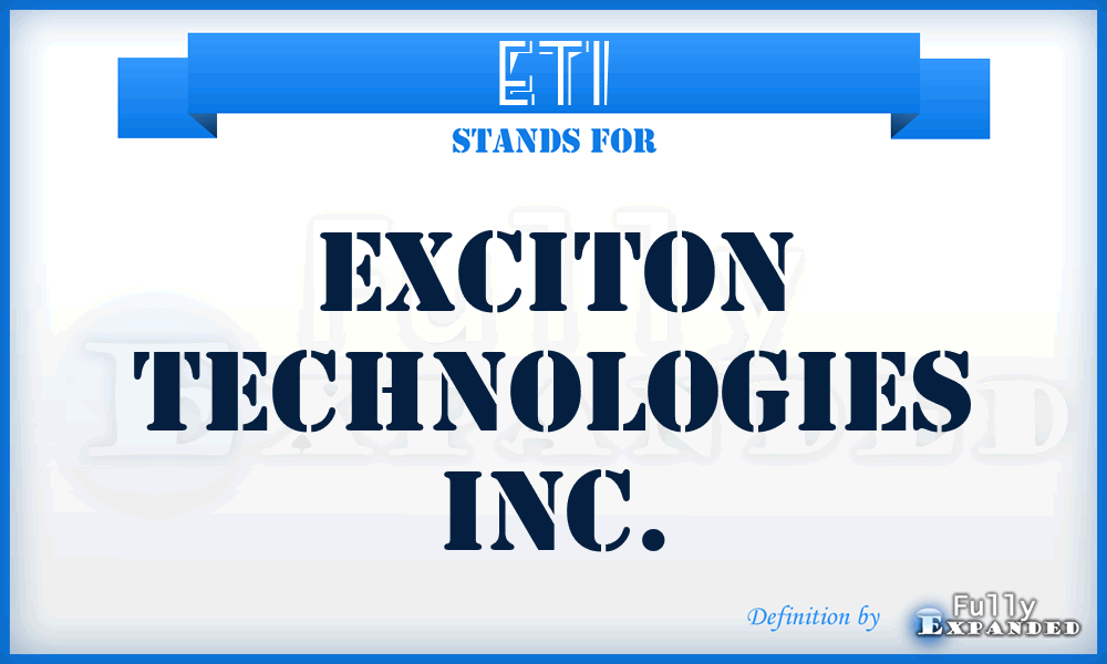 ETI - Exciton Technologies Inc.