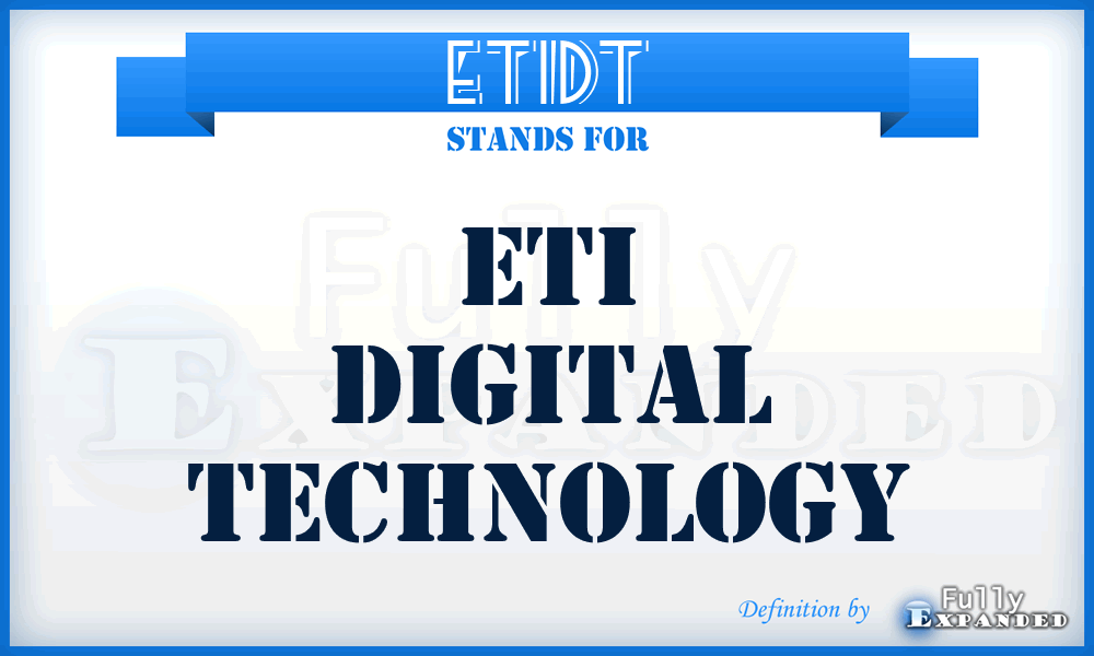 ETIDT - ETI Digital Technology