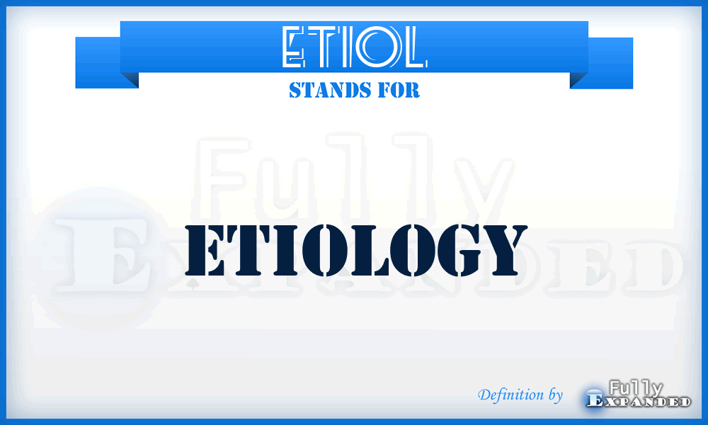 ETIOL - Etiology