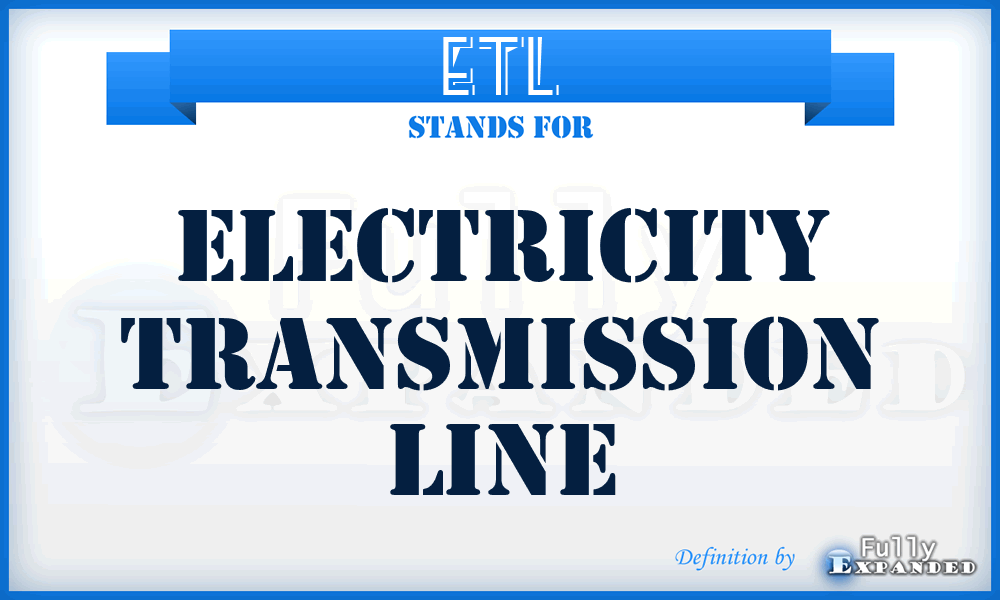 ETL - Electricity Transmission Line