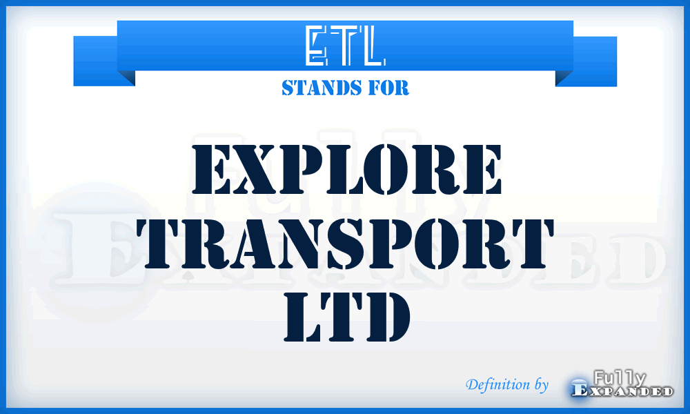 ETL - Explore Transport Ltd
