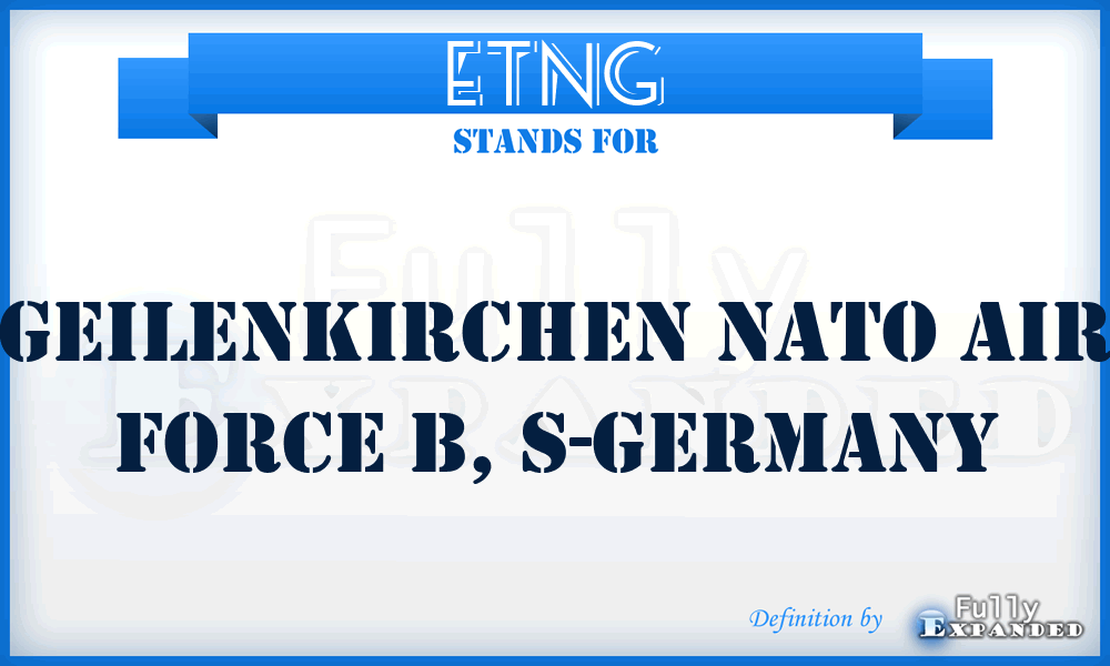 ETNG - Geilenkirchen NATO Air Force B, S-Germany