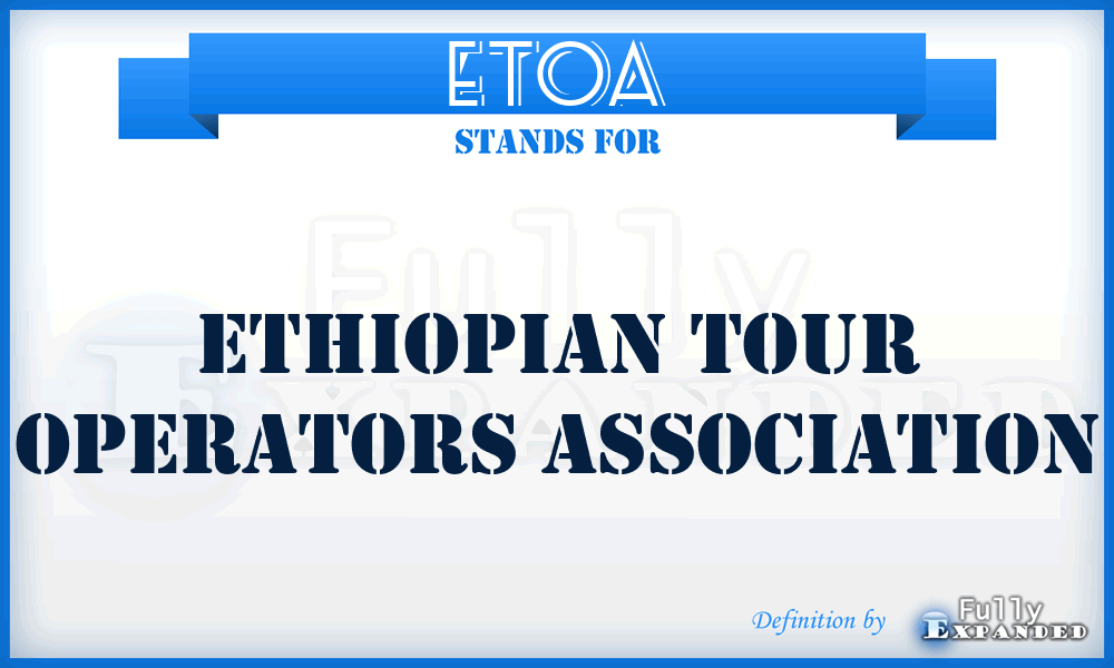 ETOA - Ethiopian Tour Operators Association