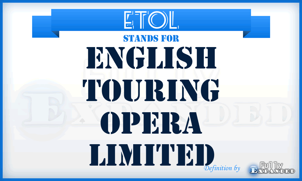 ETOL - English Touring Opera Limited