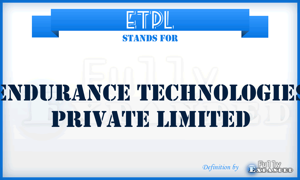 ETPL - Endurance Technologies Private Limited