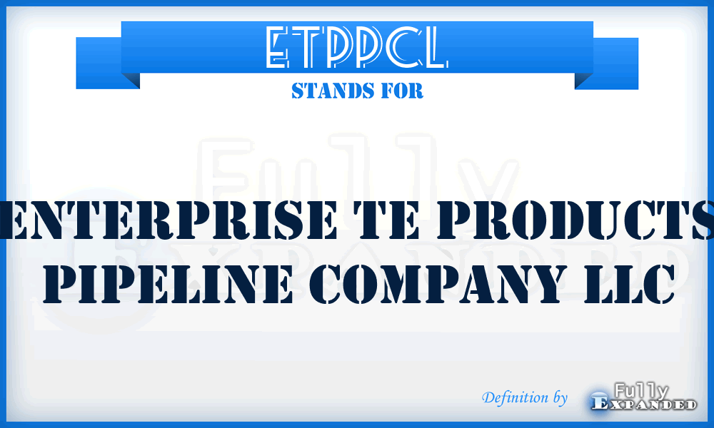 ETPPCL - Enterprise Te Products Pipeline Company LLC