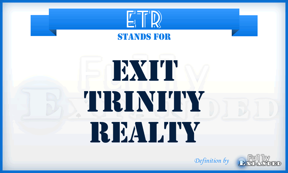 ETR - Exit Trinity Realty