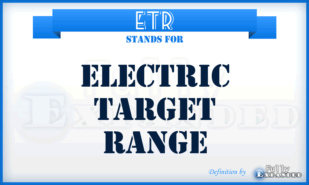 ETR - electric target range