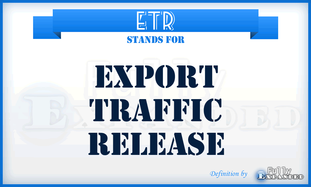 ETR - export traffic release