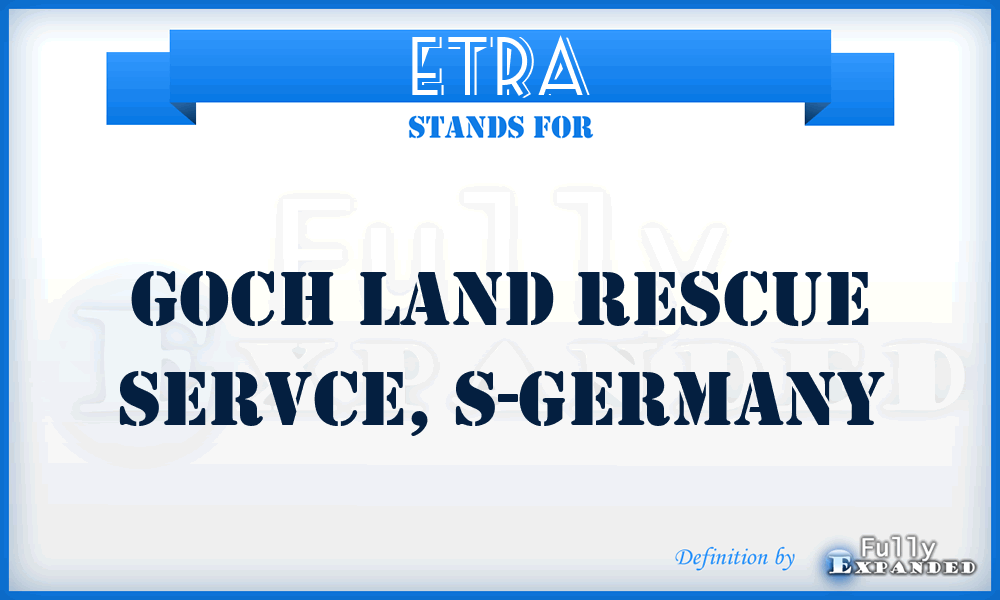 ETRA - Goch Land Rescue Servce, S-Germany