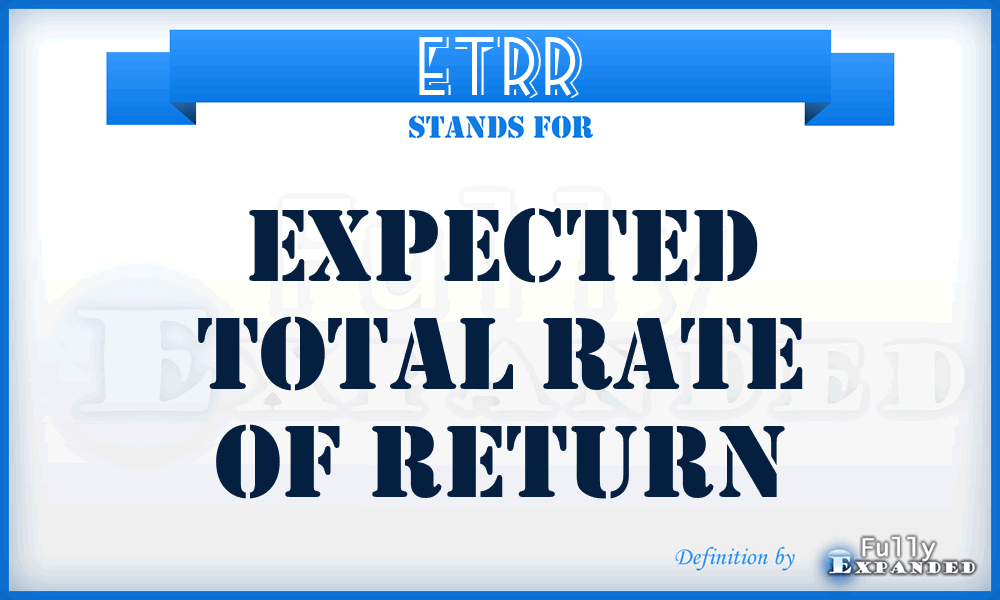 ETRR - Expected Total Rate Of Return