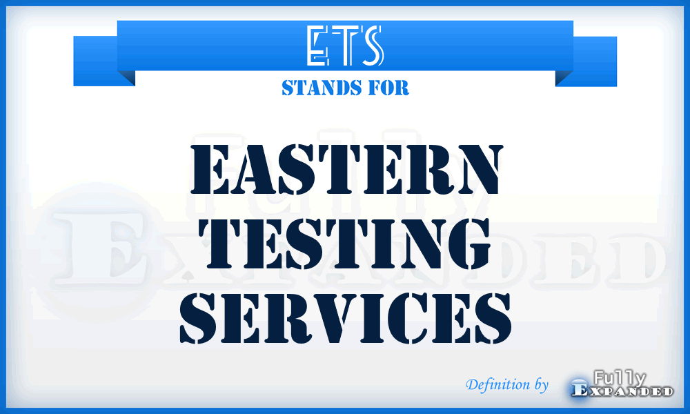 ETS - Eastern Testing Services