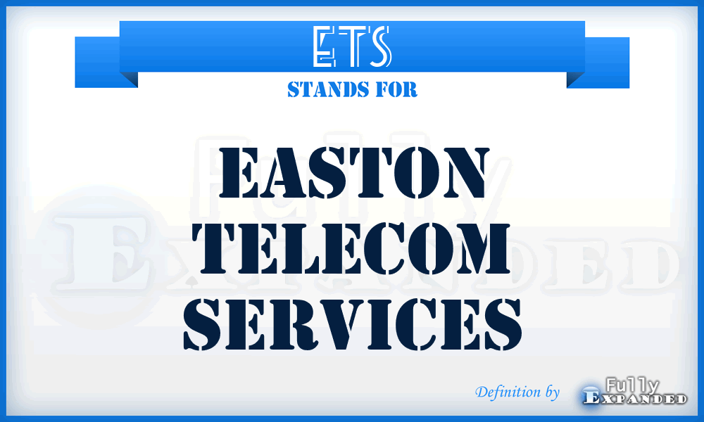 ETS - Easton Telecom Services