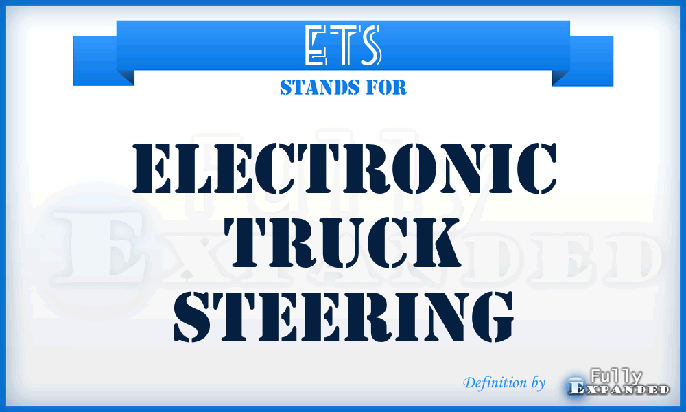 ETS - Electronic Truck Steering