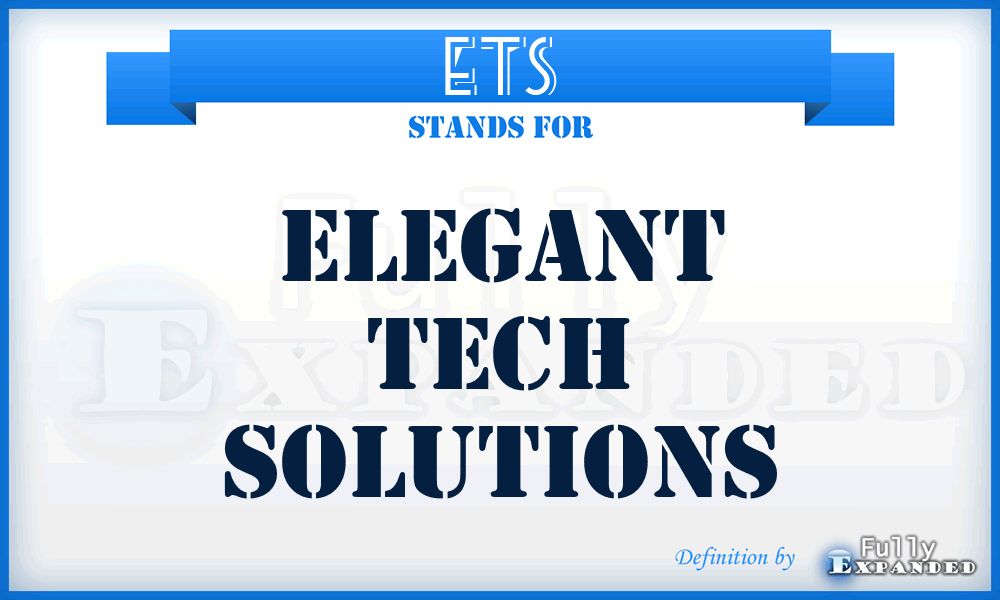 ETS - Elegant Tech Solutions