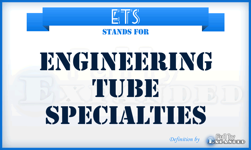 ETS - Engineering Tube Specialties