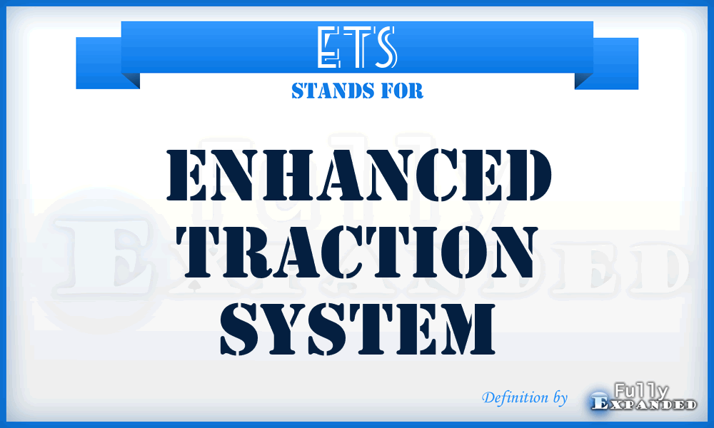 ETS - Enhanced Traction System