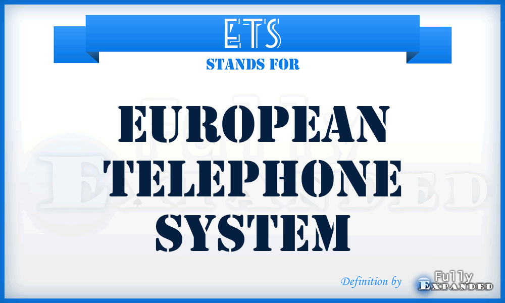 ETS - European Telephone System