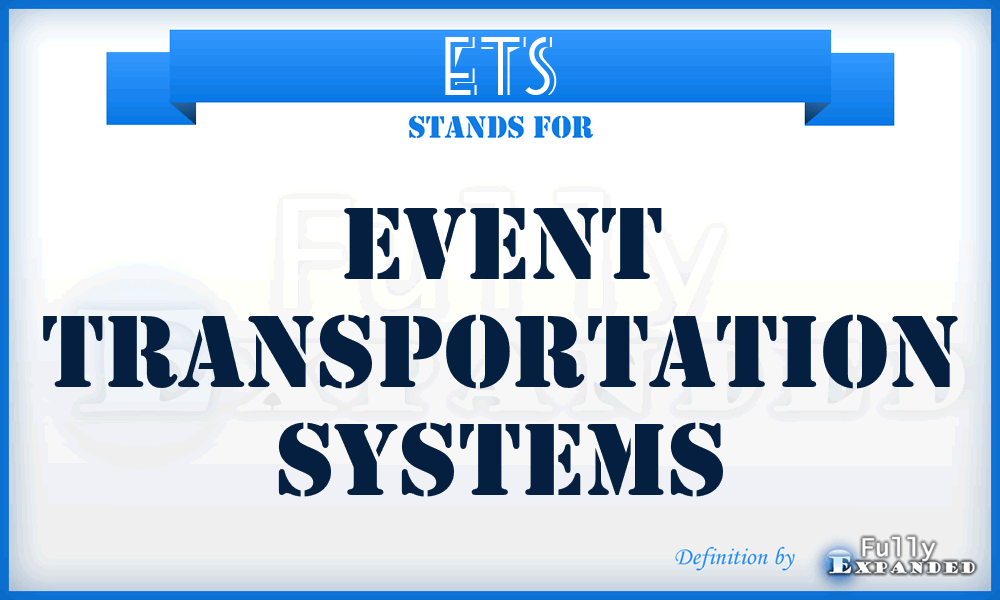 ETS - Event Transportation Systems
