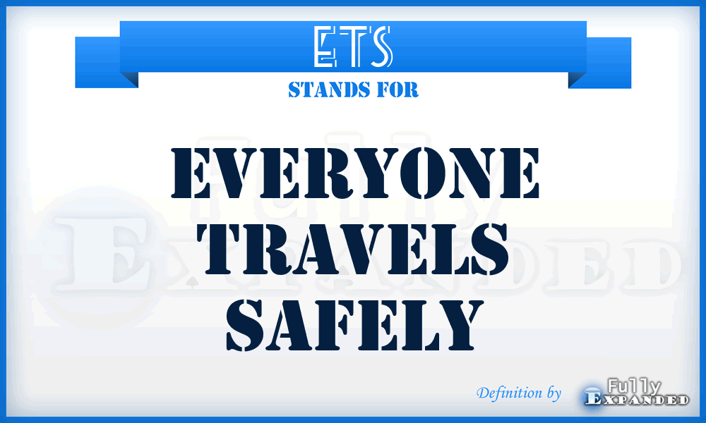ETS - Everyone Travels Safely