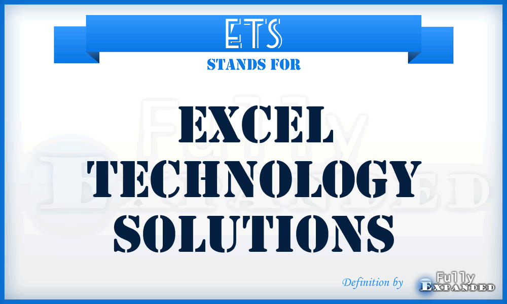 ETS - Excel Technology Solutions