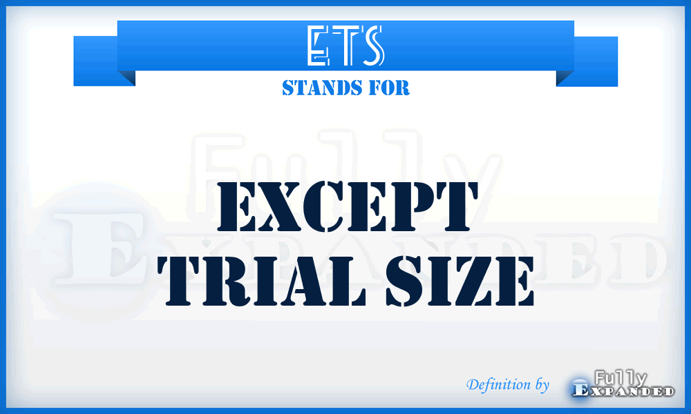 ETS - Except trial size