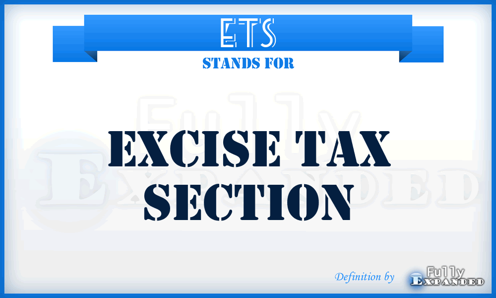 ETS - Excise Tax Section