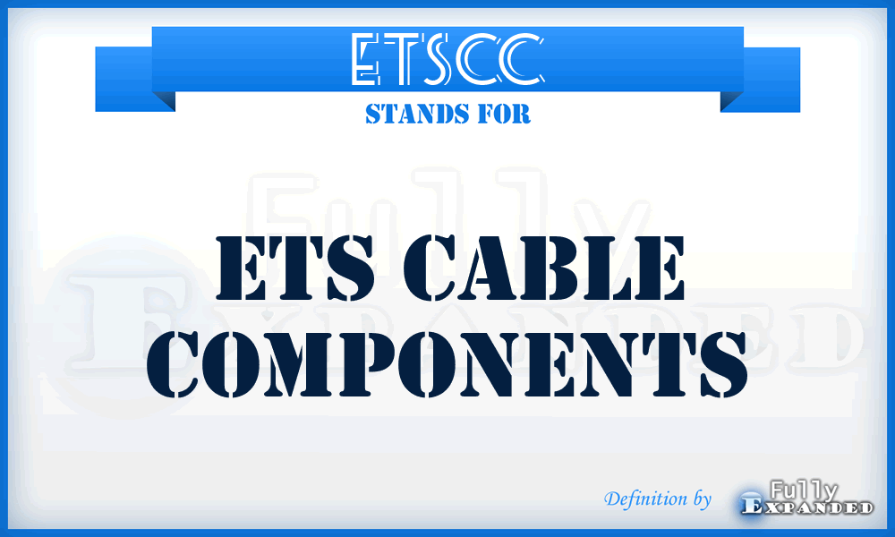 ETSCC - ETS Cable Components