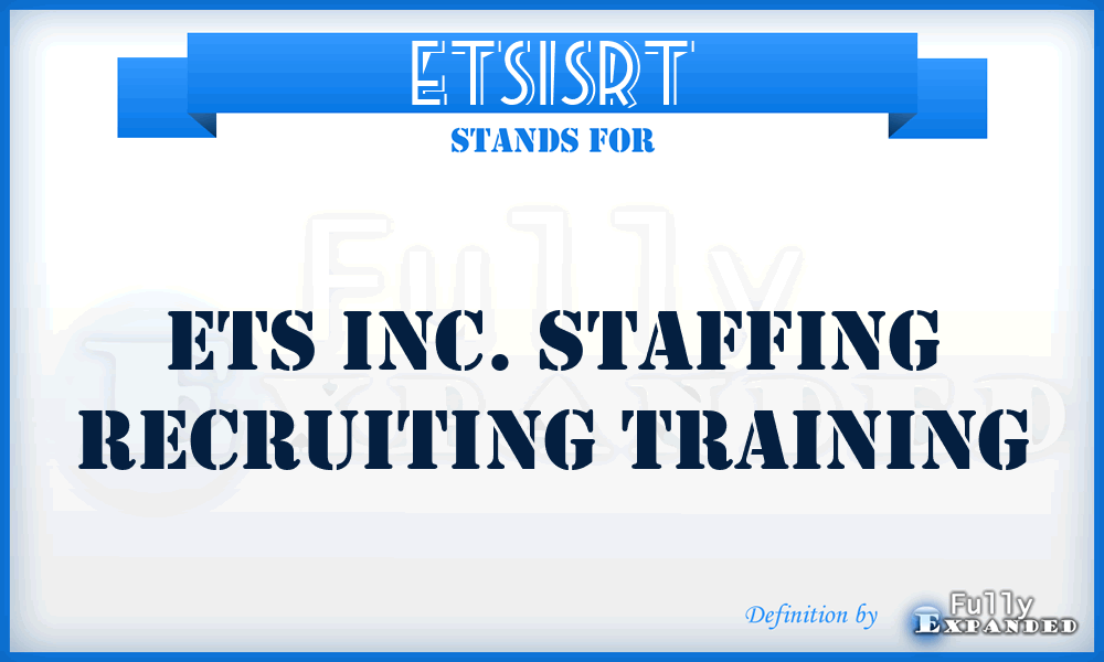 ETSISRT - ETS Inc. Staffing Recruiting Training