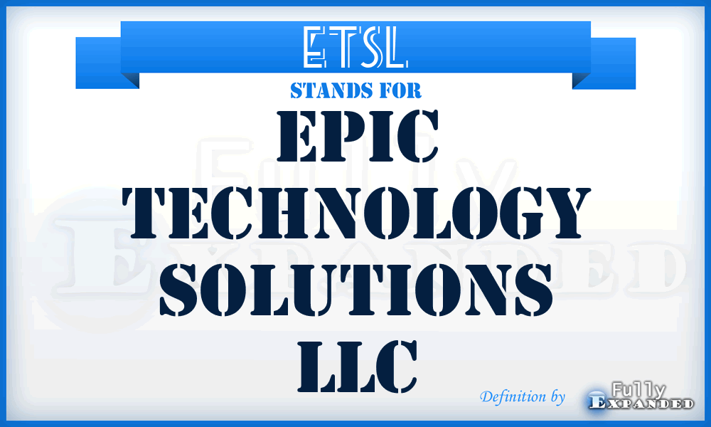 ETSL - Epic Technology Solutions LLC