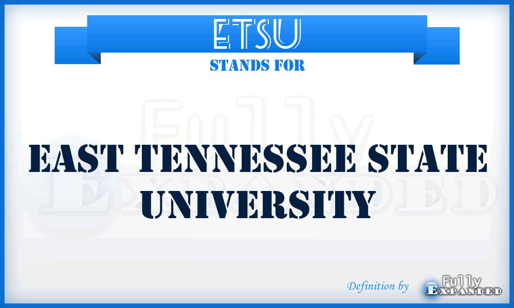 ETSU - East Tennessee State University