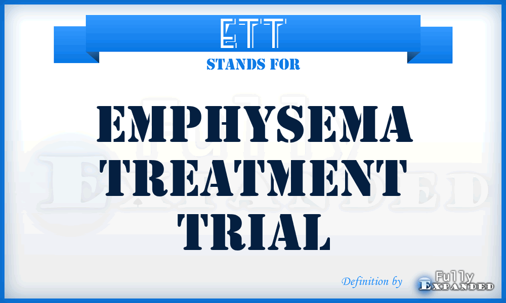 ETT - Emphysema Treatment Trial