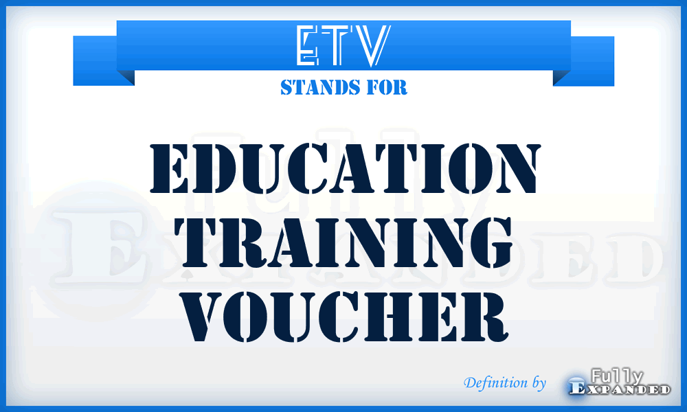 ETV - Education Training Voucher