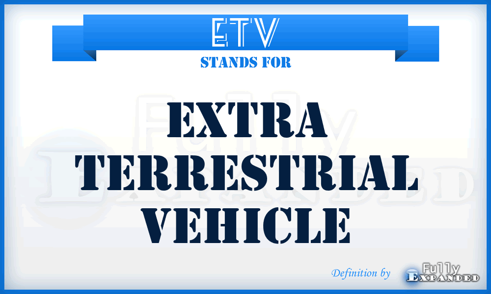 ETV - Extra Terrestrial Vehicle