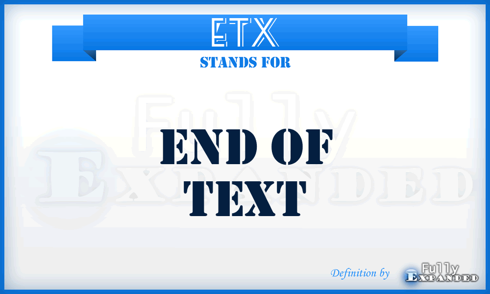 ETX - end of text