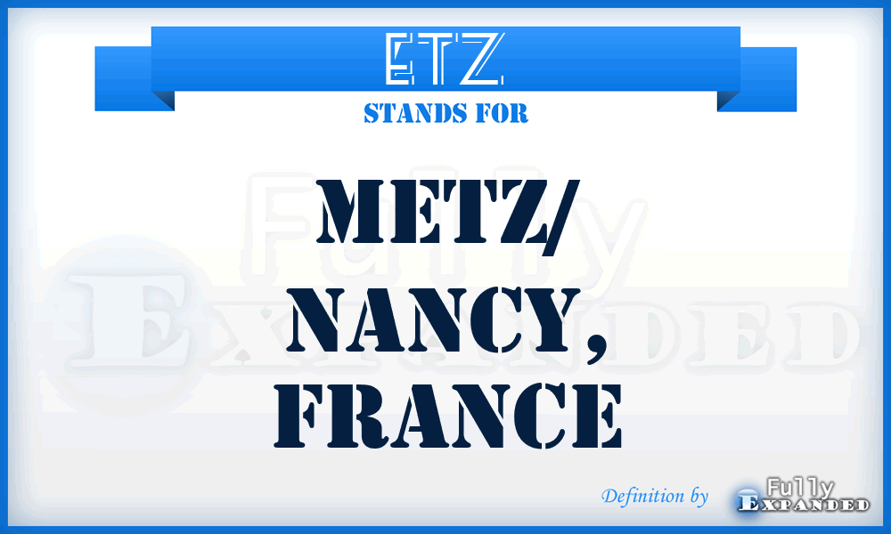ETZ - Metz/ Nancy, France