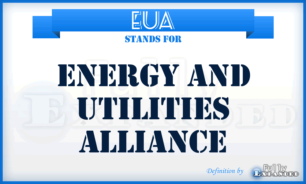 EUA - Energy and Utilities Alliance