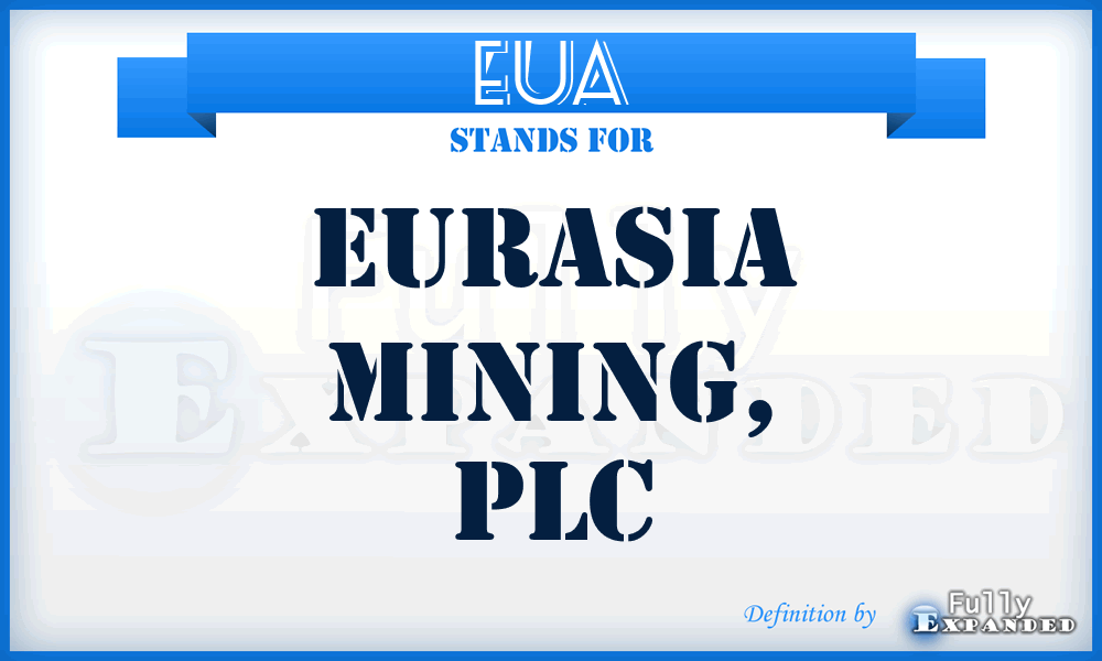 EUA - Eurasia Mining, PLC