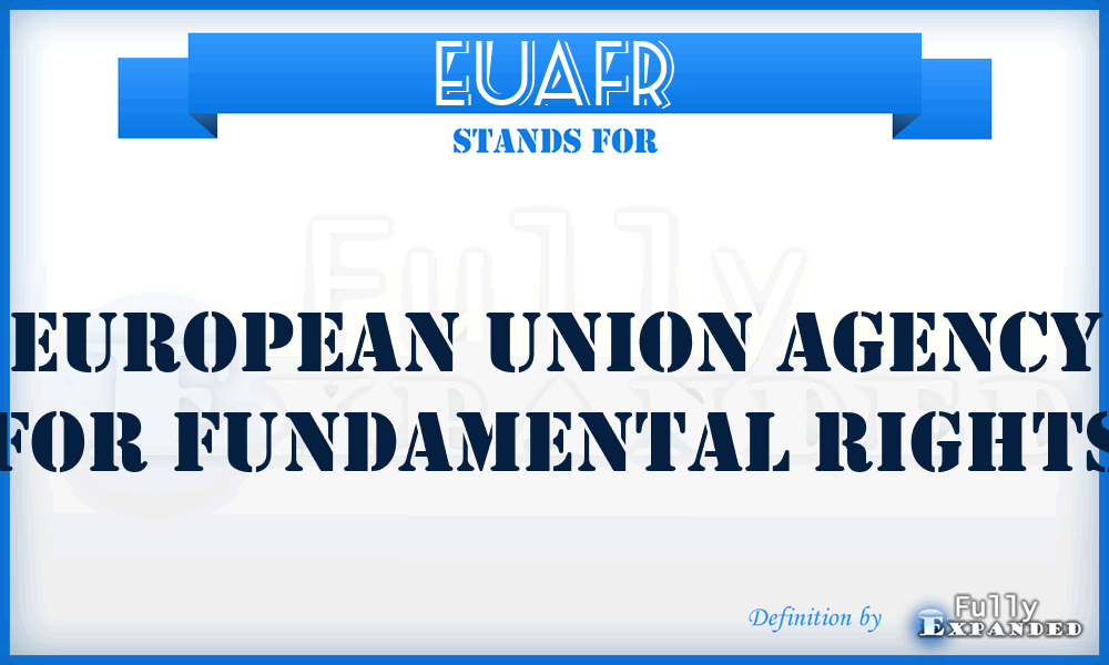 EUAFR - European Union Agency for Fundamental Rights