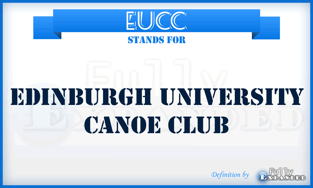EUCC - Edinburgh University Canoe Club