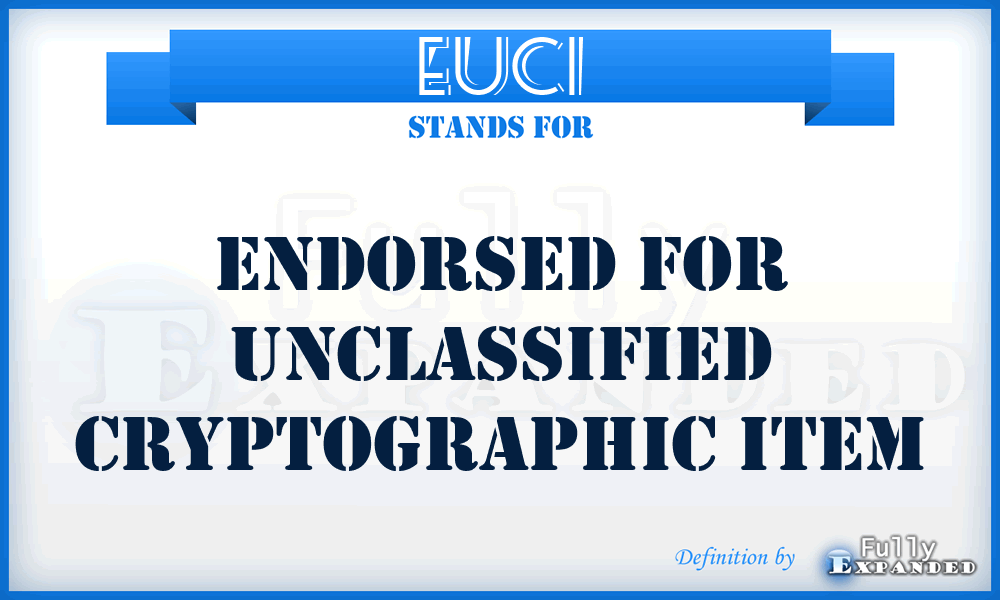 EUCI - endorsed for unclassified cryptographic item