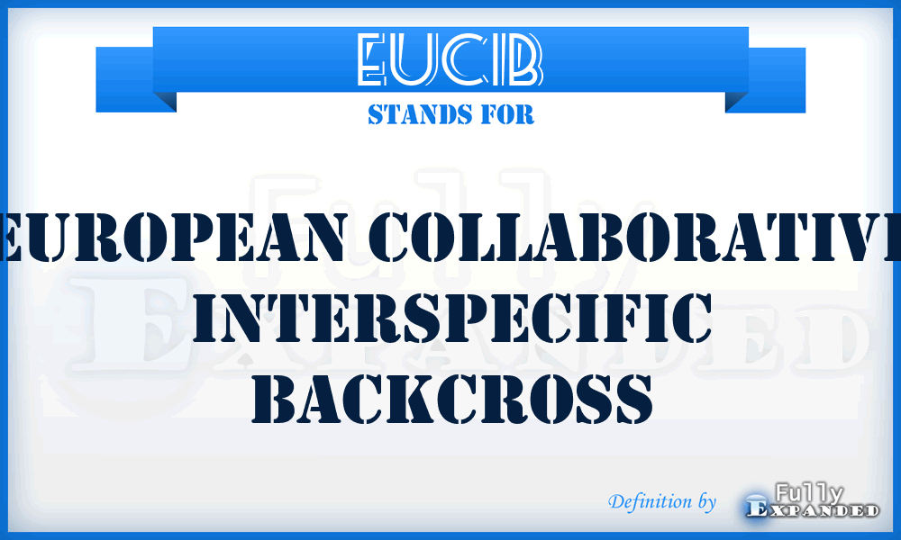 EUCIB - European Collaborative Interspecific Backcross