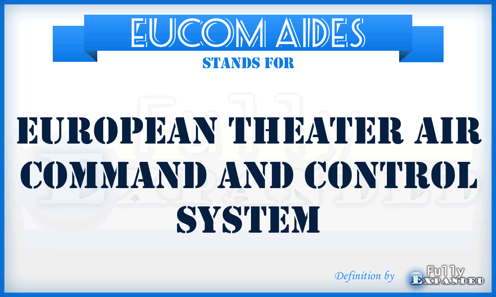 EUCOM AIDES - European Theater Air Command and Control System