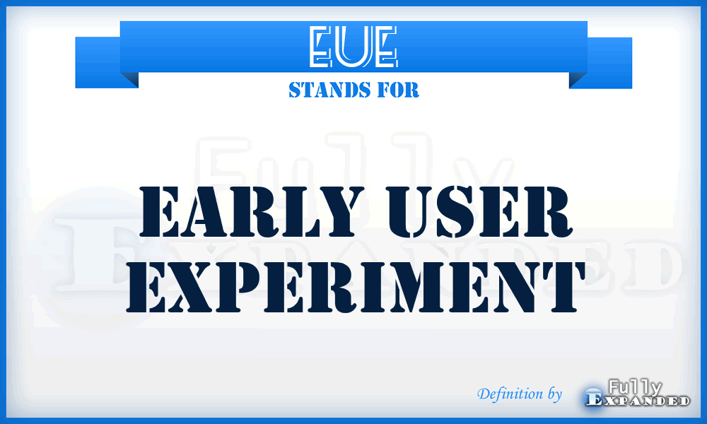 EUE - early user experiment