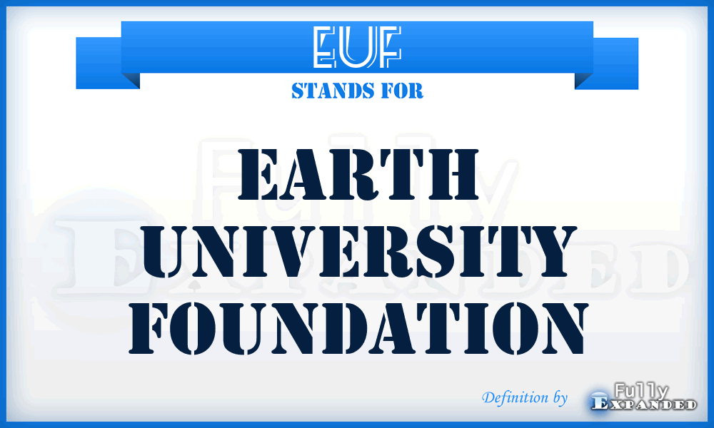 EUF - Earth University Foundation