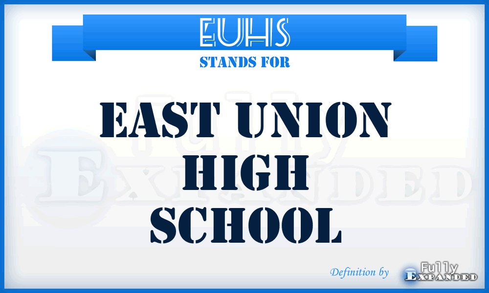 EUHS - East Union High School