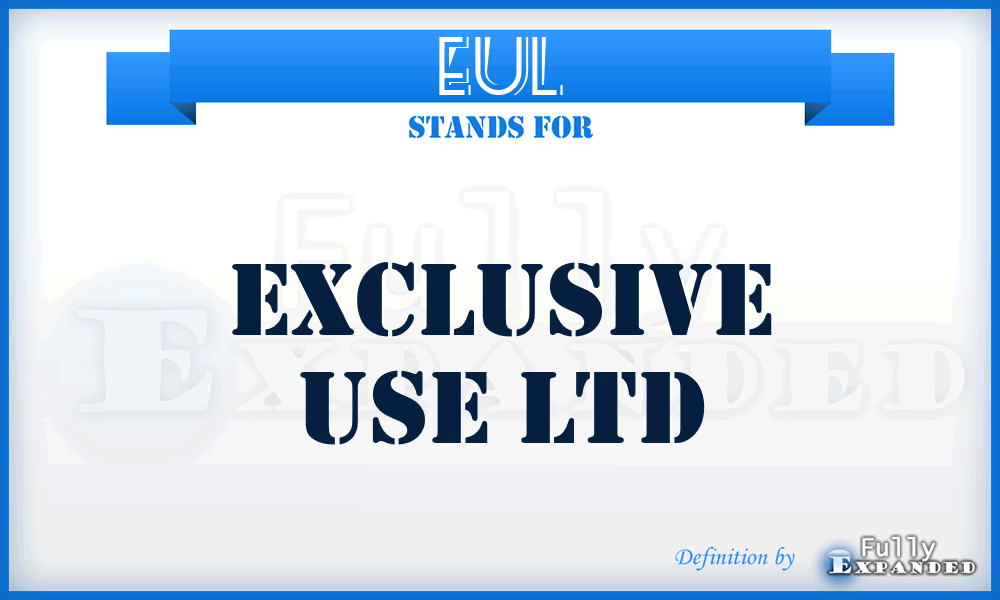 EUL - Exclusive Use Ltd