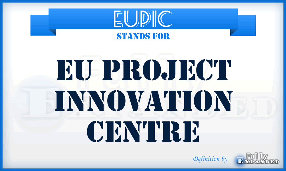 EUPIC - EU Project Innovation Centre
