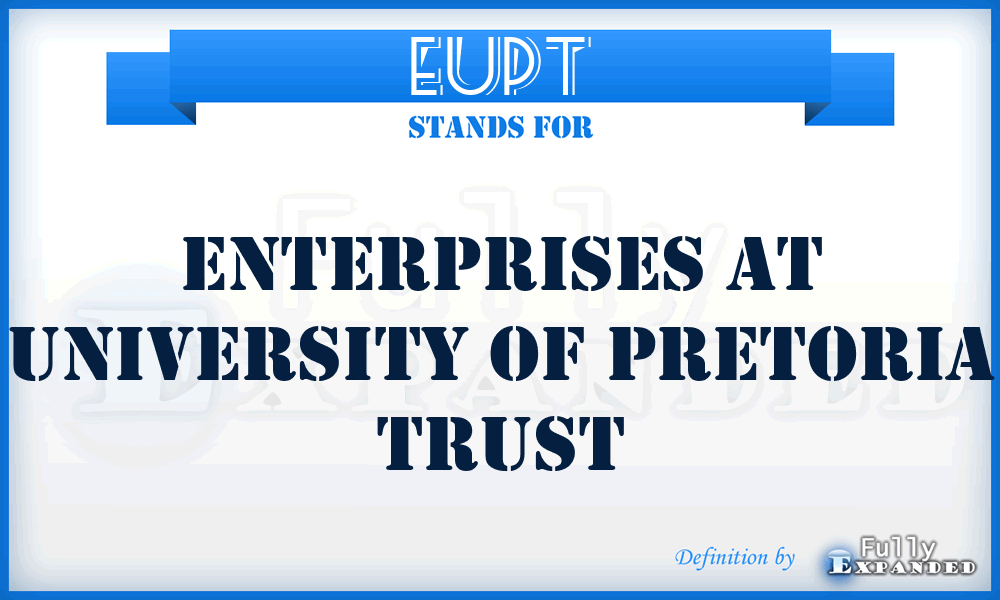 EUPT - Enterprises at University of Pretoria Trust