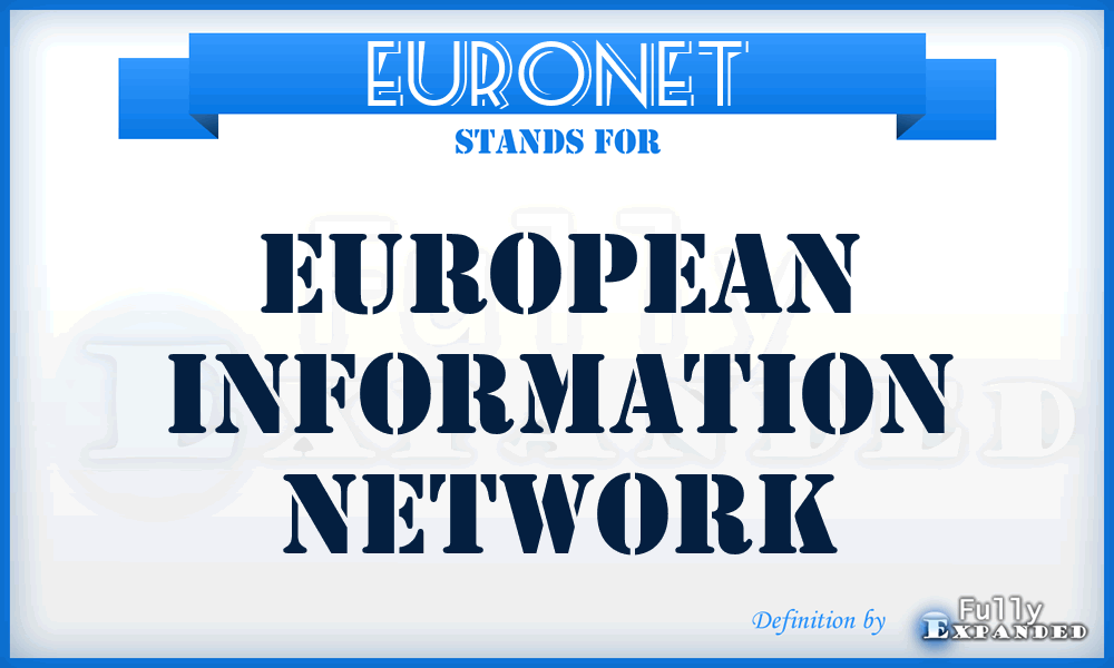 EURONET - European Information Network